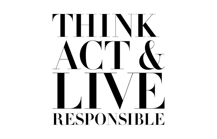 Think, Act & Live Responsible